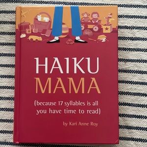 Haiku Mama: Because 17 Syllables Is All You to Read